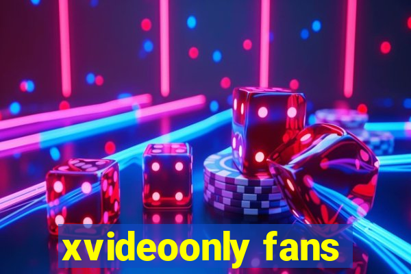 xvideoonly fans